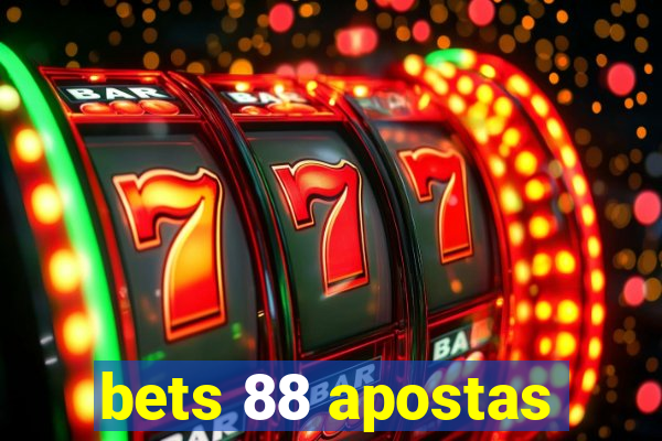 bets 88 apostas